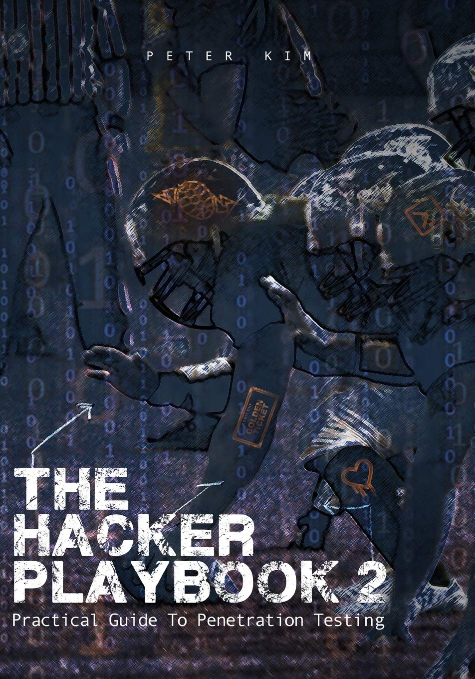 The Hacker Playbook 2 by Peter Kim