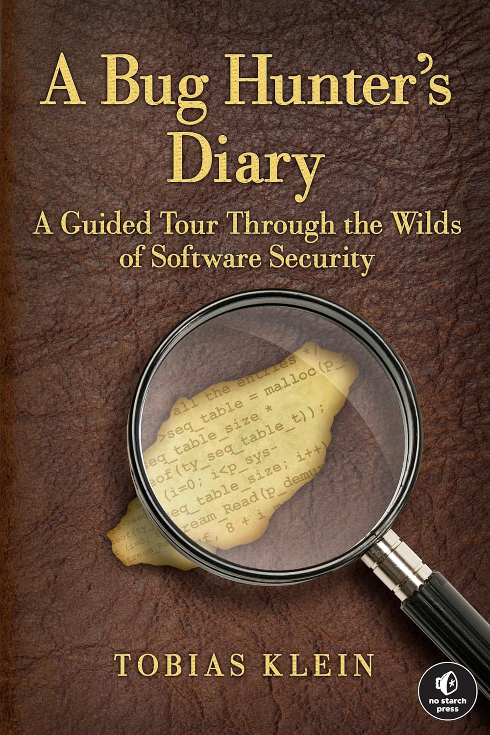 A Bug Hunter's Diary by Tobias Klein